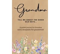 Grandma.. Tell me about the Good Old Days