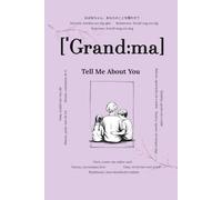 Grandma, Tell Me About You: Questions That Will Last Forever | A Heartfelt Memory Book to Fill Out | Gift for Grandmothers, Keepsake Journal for ... Prompts & Space for Personal Stories