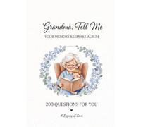 Grandma Tell Me Your Story: Special Memory Journal With 200 Inspiring Questions for Grandmothers | Share Their Life Stories | Childhood Memories | Family History