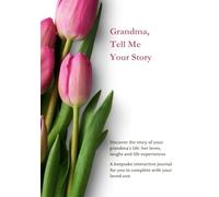Grandma, Tell Me your Story (US Version): A keepsake journal to record your grandma's memories and stories. Guided questions with prompts to create ... story (US version): Female family members)
