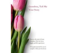 Grandma, Tell Me your Story (US Version): A keepsake journal to record your grandma's memories and stories. Guided questions with prompts to create ... story (US version): Female family members)