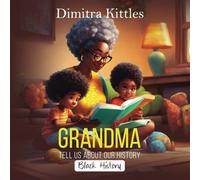 Grandma, Tell Us About Our History, Black History