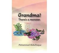 Grandma! There’s a monster: There’s a monster