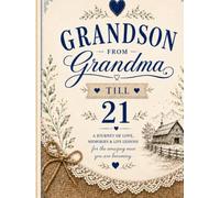 Grandma to Grandson till 21: A journey of love and lessons of life