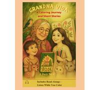 Grandma Vida: A Coloring Journey and Silent Stories: A coloring book for adults who still believe in wonder-and their children