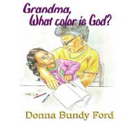 Grandma What Color Is God