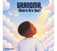 Grandma, Where Are You?: A comforting Christian coloring book to help children through grief.
