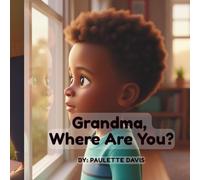 GRANDMA, WHERE ARE YOU? (Grandma & Me Series)