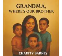 Grandma, Where's Our Brother