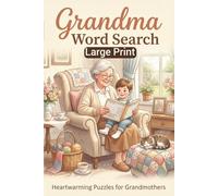 Grandma Word Search for Adults & Seniors: Large Print Word Find · Easy-to-Read 6×9 · Grandma & Cozy Home Themes with Solutions