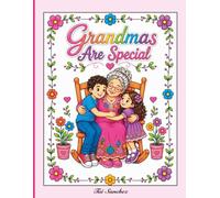 Grandmas Are Special: A Faith-Based Coloring Book & Memory Keepsake to Celebrate the Love, Faith, and Legacy of Grandma