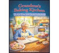 Grandma's Baking Kitchen: Large Print 100 Word Searches