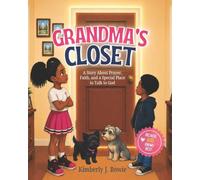 Grandma's Closet: A Story About Prayer, Faith, and a Special Place to Talk to God