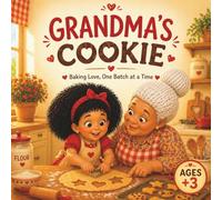 Grandma's Cookie: Baking Love, One Batch at a Time