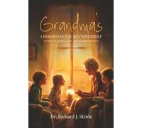 Grandma's Cookies on the Bottom Shelf: Stories of Family, Faith, and Everyday Wisdom