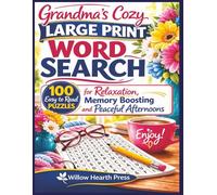 Grandma's Cozy Large Print Word Search: 100 Easy-to-Read Puzzles for Relaxation, Memory Boosting & Peaceful Afternoons