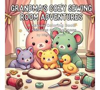 Grandma's Cozy Sewing Room Adventures: A Kawaii Coloring Book of Stitches and Softness