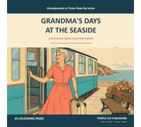 Grandma's Days at the Seaside: A Nostalgic Adult Colouring Book filled with warmth, character and gentle fun.