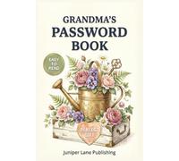 Grandma's Easy Password Book: Simple Internet Password Keeper and Organizer for Seniors: Straightforward Password Logbook with Clear Layout | Perfect ... Grandparents & Anyone Who Values Simplicity