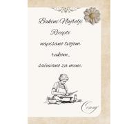 Grandma's Favorite Recipes - (BKS - Edition): Written by You, Treasured by Me | A Personal Blank Recipe Book for Grandma to Fill In | A Cherished Family Heirloom Journal for Savory Dishes & Desserts
