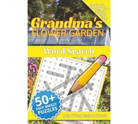 Grandma's Flower Garden Word Search Puzzle Book: Word Searches with Easy to Read Print about Grandmothers, Gardeners, Flower Lovers & Plant ... Gift for Vacations, Holidays and Free Times