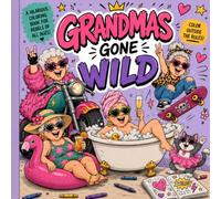Grandmas Gone Wild
