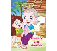 Grandma's Good GrandChild: Collection of Educational Stories