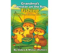 Grandma's Hamster on the Run: Fishing: “It is All About Fishing - River Trip”