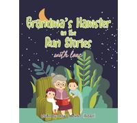 Grandma's Hamster on the Run Stories: with love