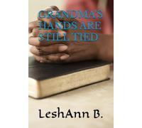GRANDMA'S HANDS ARE STILL TIED