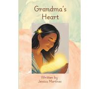 Grandma's Heart: A Tale of Love from before we met
