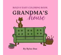 Grandma's House: Bold & Easy Coloring Book