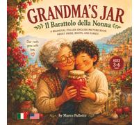 Grandma's Jar / Il Barattolo della Nonna: A Bilingual Italian-English Picture Book About Pride, Roots, and Family for Italian-American Children Ages 3-6