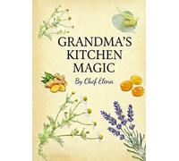 Grandma's kitchen magic