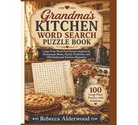 Grandmas Kitchen Word Search Puzzle Book: Large Print Word Find Puzzles Inspired By Homemade Meals, Family Traditions And Old-Fashioned Kitchen Memories (Memory Lane Puzzle Collection)