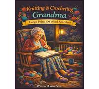 Grandma's Knitting & Crochet Corner: Large Print 100 Word Searches