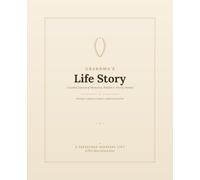 Grandma's Life Story: A Guided Journal of Memories, Wisdom & Family History