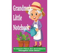 Grandma's Little Notebook (Purple): Sweet Notes from a Loving Grandmother, ruled 100pg Gift for Grandma's birthday, Mother's Day, Christmas & holiday ... Keepsake, “Just Because” Gifts to Show Love