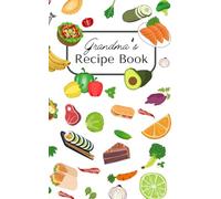 Grandma's Recipe Book: Recipes Carry Memories