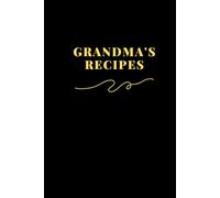 Grandma's Recipes: A Secret Notebook for Everyday Use