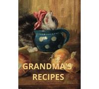 Grandma's Recipes: Blank Recipe Book | Write in Grandma's favorite recipes | Note Allergies