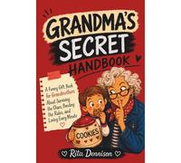 Grandma's Secret Handbook: A Funny Gift Book for Grandmothers About Surviving the Chaos, Bending the Rules, and Loving Every Minute