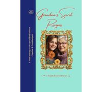 Grandma's Secret Recipes: A Family Feast of Flavors