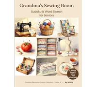 Grandma's Sewing Room Sudoku & Word Search for Seniors: A Timeless Memories Puzzle Collection