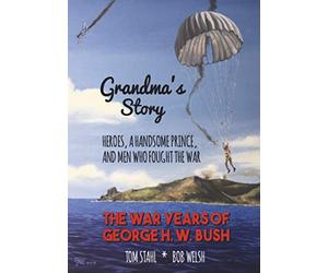 Grandma's Story -Heroes, a Handsome Prince, and Men Who Fought the War