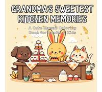 Grandma's Sweetest Kitchen Memories: A Cute Kawaii Coloring Book for Adults & Kids