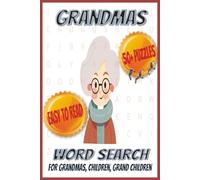 Grandmas Word Search: Puzzles with easy-to-read print about her jobs, hobbies, heartwarming stories and more. | 6x9 inches | 110 pages | 50+ ... Day, vacation, or relaxation (Family Ties)
