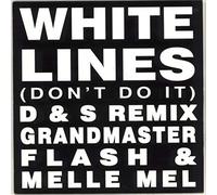 Grandmaster Flash & Melle Mel - White lines (D & S Remix) [Vinyl Single]