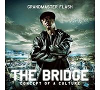 Grandmaster Flash - The Bridge (Limited Bonus Edition incl. 2 Bonustracks / exklusiv bei Amazon.de)