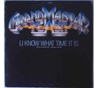 GRANDMASTER FLASH - U Know What Time It Is